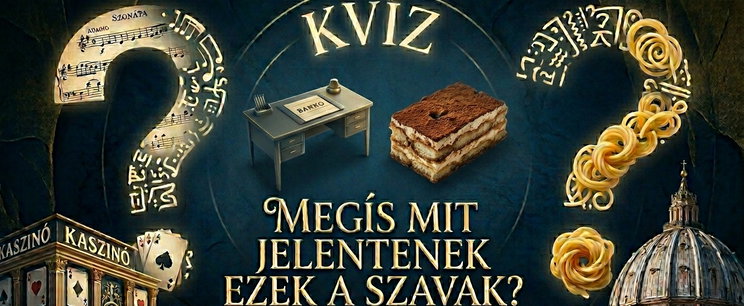 Kvíz: naponta kimondod őket, de fogalmad sincs a valódi jelentésükről. 10 szó, amivel eddig tévhitben éltél