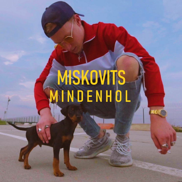 Miskovits mindenhol, és sehol sem