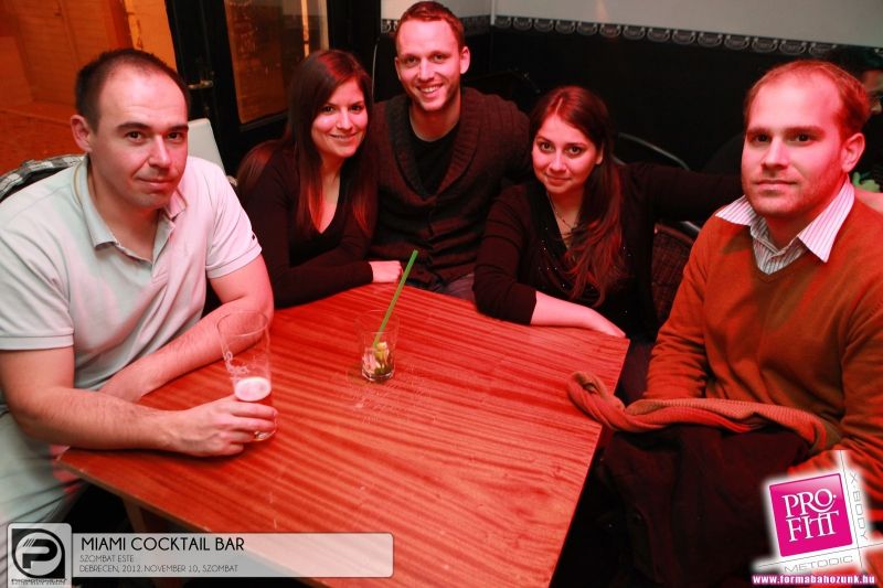 Debrecen, Miami Cocktail Bar - 2012. November 10., Szombat