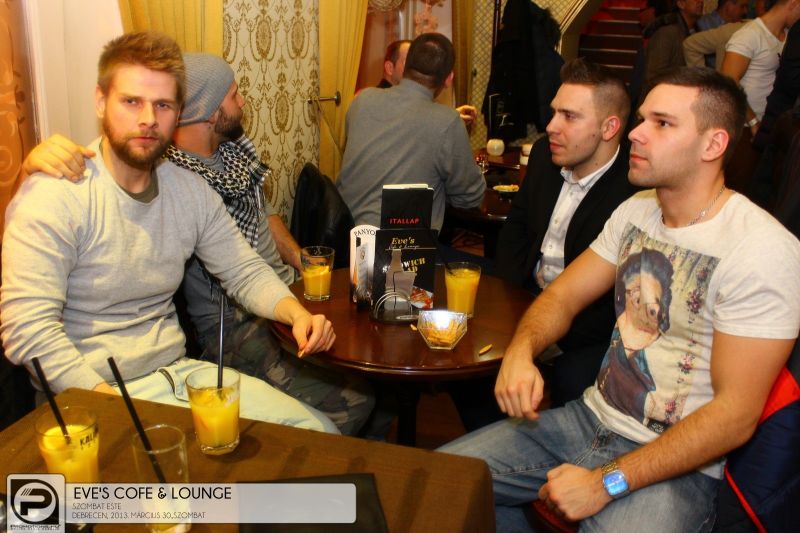 DEBRECEN, EVE'S COFE & LOUNGE- 2013.MÁRCIUS 30.,SZOMBAT