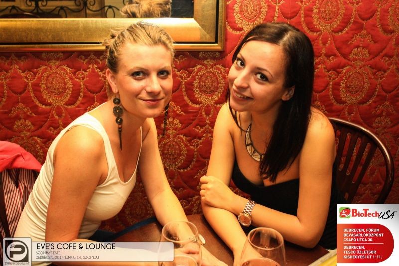 Debrecen, Eve's Cofe & Lounge - 2014. Június 14., Szombat
