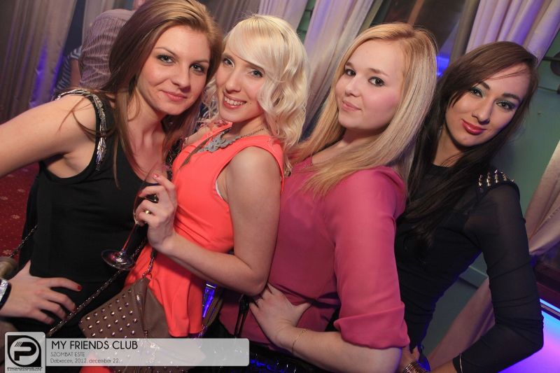 Debrecen, My Friends Club - 2012. december 22. Szombat
