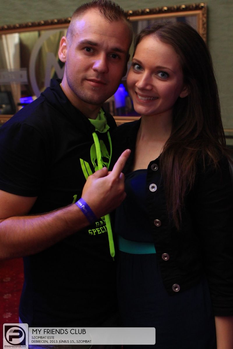 Debrecen, My Friends Club - 2013. Június 15., Szombat