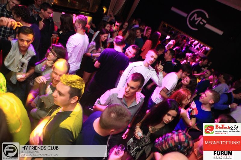 Debrecen, My Friends Club - 2013. November 5., Kedd
