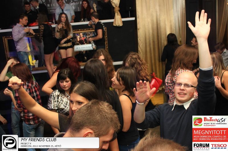 Debrecen, My Friends Club- 2013. November 25., hétfő este