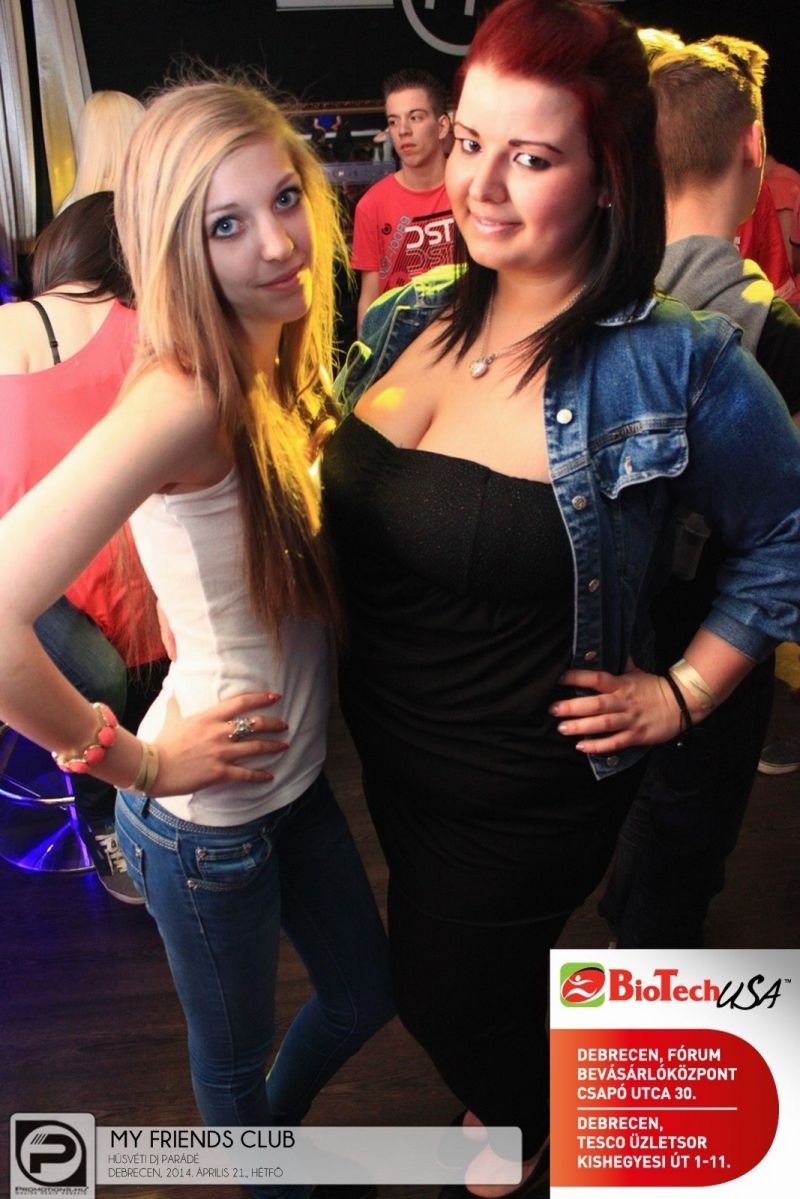 Debrecen, My Friends Club - 2014. Április 21., Hétfő